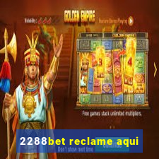 2288bet reclame aqui